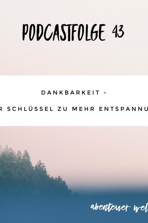 043 Dankbarkeit – Der Schlüssel zu mehr Entspannung