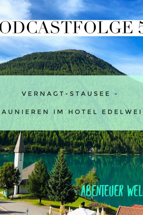 052 Vernagt-Stausee – Saunieren im Hotel Edelweiß