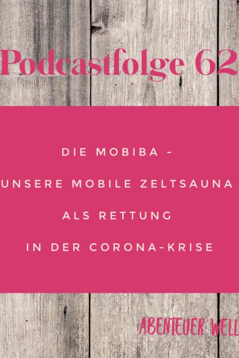 062 Mobiba – Die mobile Zeltsauna als Rettung in der Corona-Krise