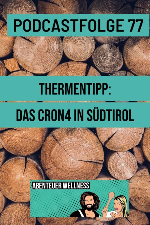 077 Thermentipp: Das Cron4 in Südtirol