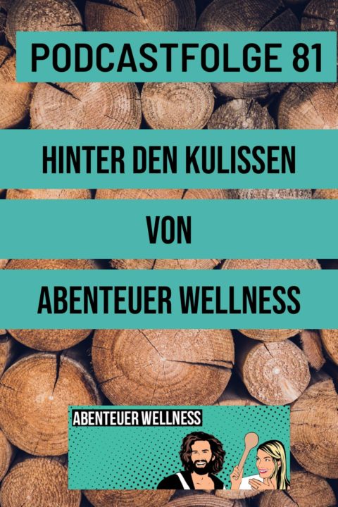 081 Hinter den Kulissen von Abenteuer Wellness