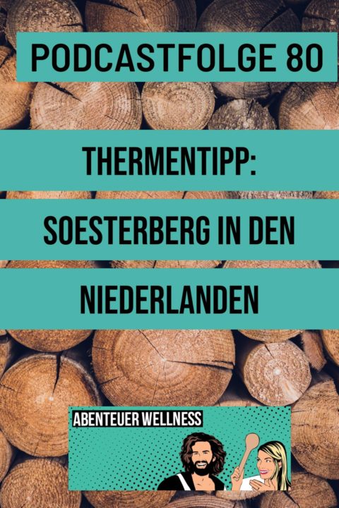 080 Thermentipp: Soesterberg in den Niederlanden