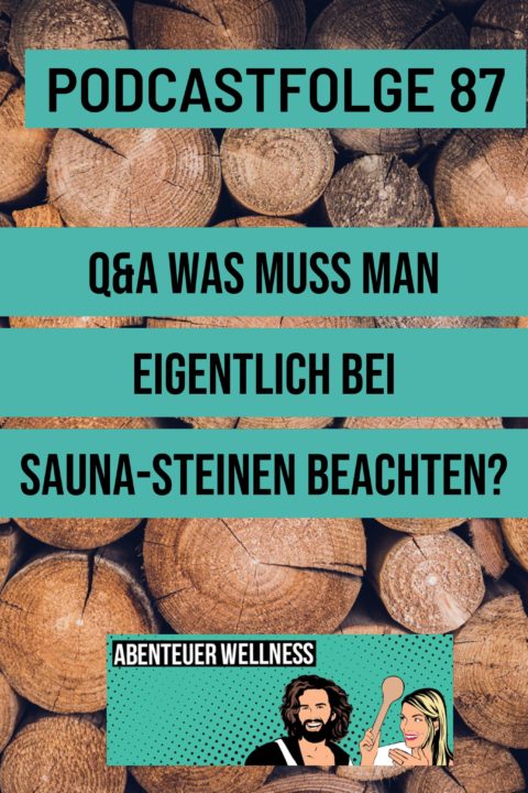 087 Q&A Was muss man eigentlich bei Sauna-Steinen beachten?