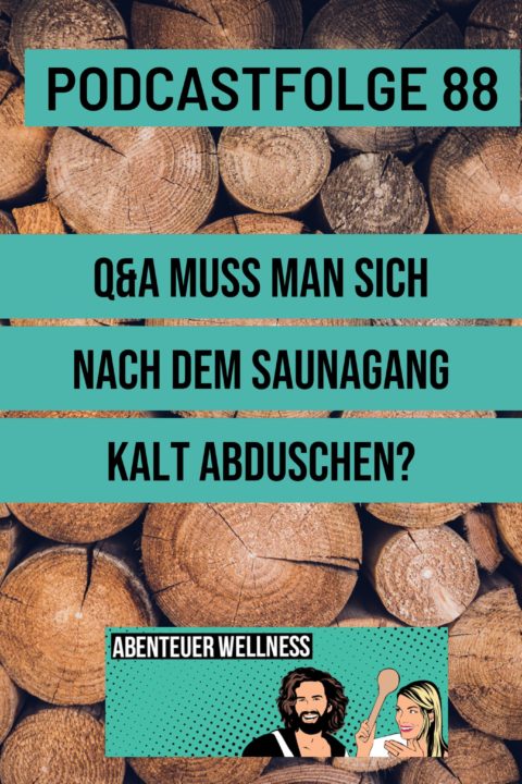 088 Q&A Muss man sich nach der Sauna kalt abduschen?