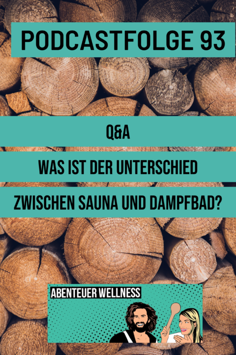 093 Q&A Was ist der Unterschied zwischen Sauna und Dampfbad?