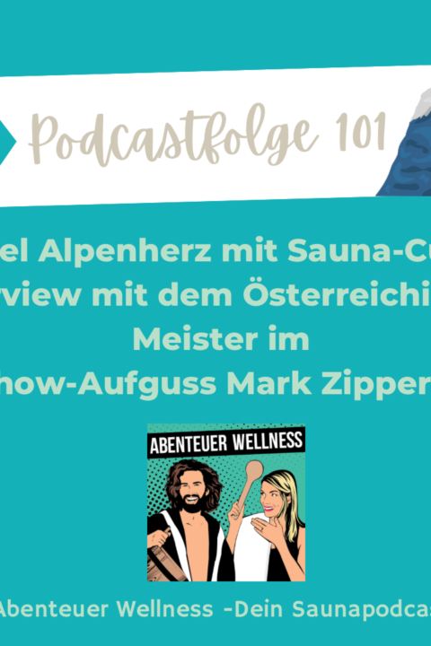 101 Hotel Alpen-Herz Interview mit dem Österreichischem Meister im Show-Aufguss Mark Zipperle