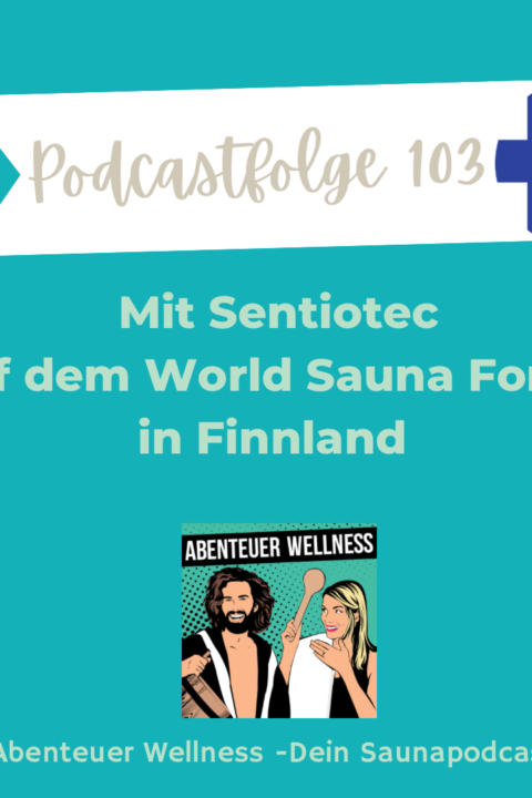 103 Mit Sentiotec auf dem World Sauna Forum in Finnland