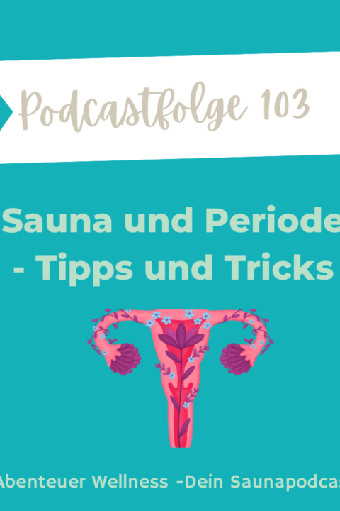 104 Q&A Sauna und Menstruation, welche Tipps & Tricks gibt es?