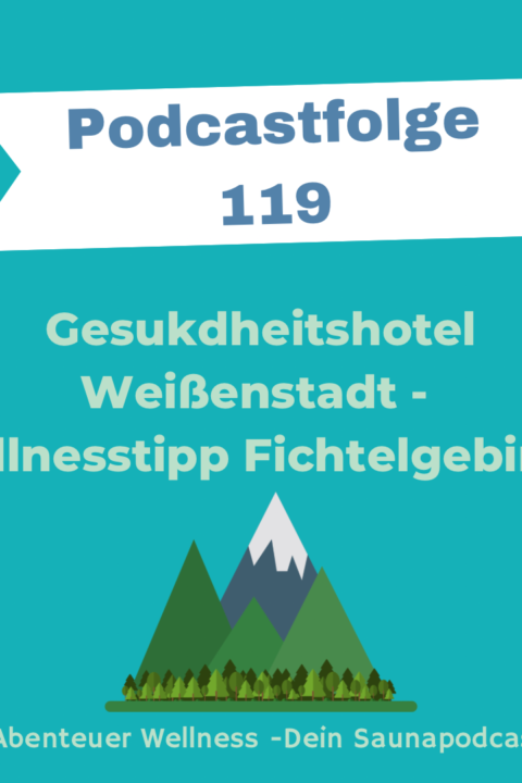 119 Gesundheitshotel Weißenstadt – Wellness-Tipp Fichtelgebirge