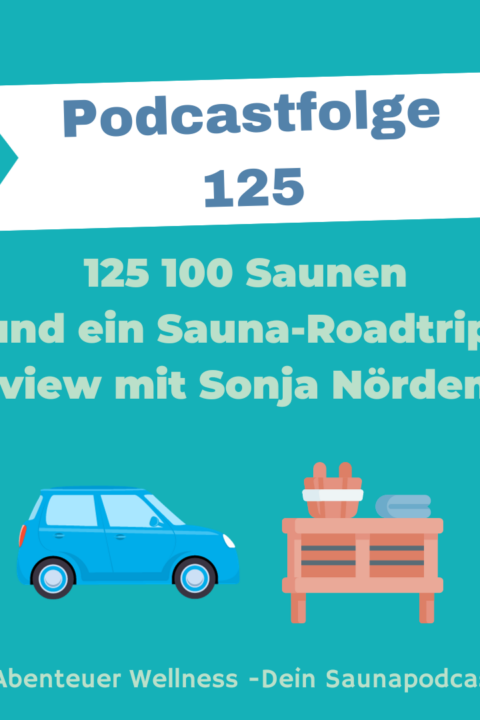 125 100 Saunen und ein Saunaroadtrip – Interview mit Sonja Nördemann