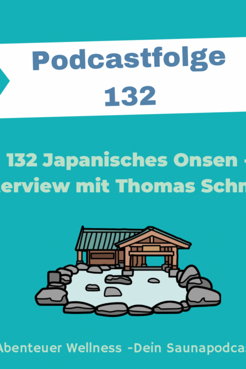 132 Japanisches Onsen – Interview mit Thomas Schmidt