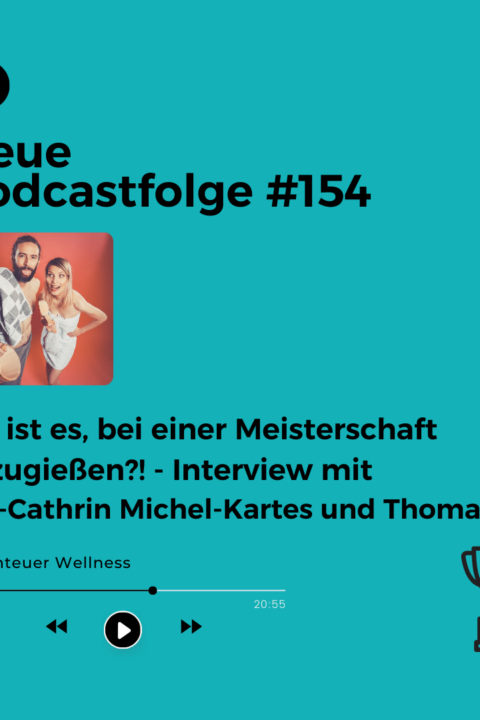 154 Wie ist es, bei einer Meisterschaft aufzugießen?! – Interview mit Ann-Cathrin Michel-Kartes und Thomas Kartes