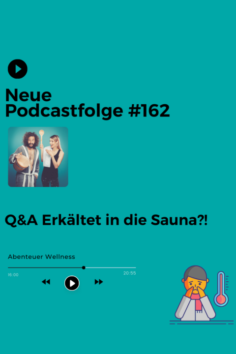 162 Q&A Erkältet in die Sauna?!